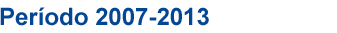 Perodo 2007-2013
